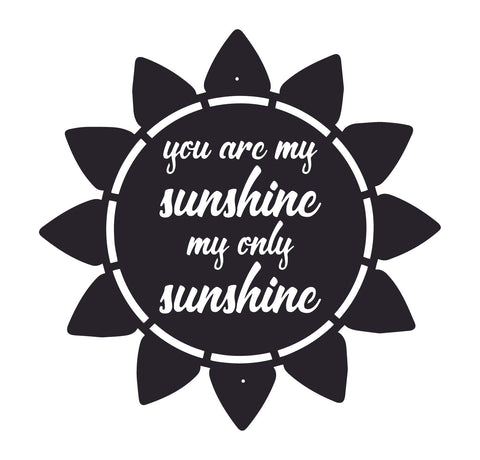 You Are My Sunshine Sign - Wall Art