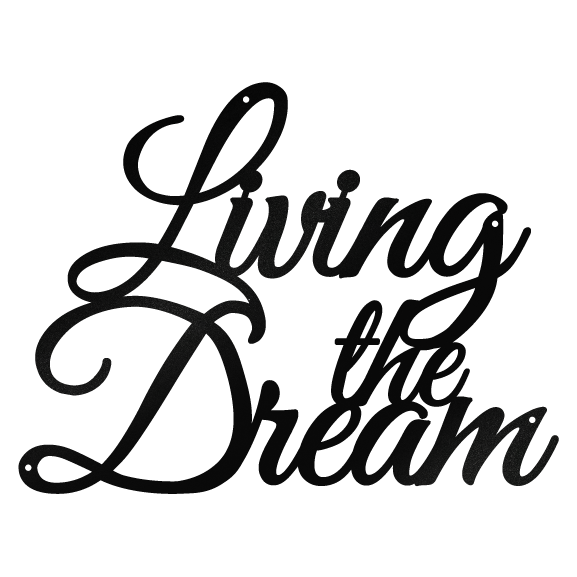 Living The Dream - Wall Art Sign – braydesignnz